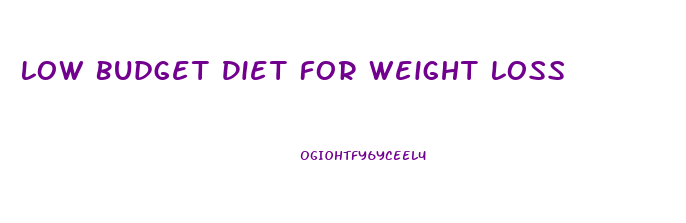 Low Budget Diet For Weight Loss