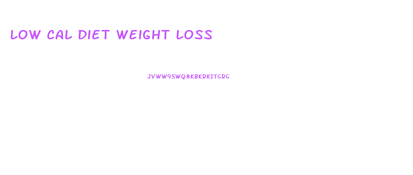 Low Cal Diet Weight Loss