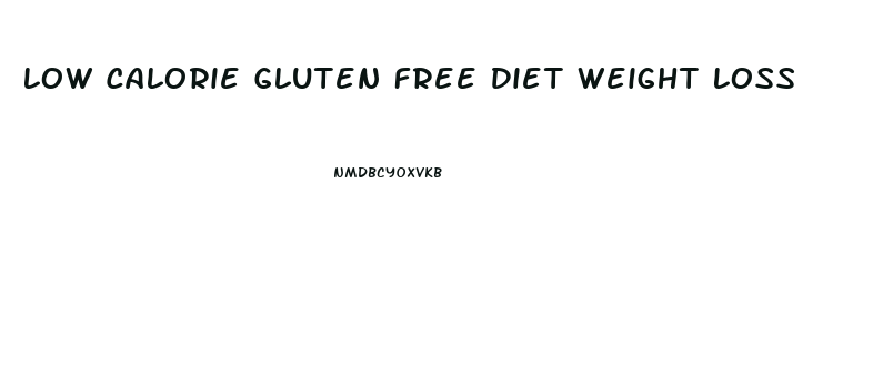 Low Calorie Gluten Free Diet Weight Loss