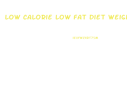 Low Calorie Low Fat Diet Weight Loss Plan