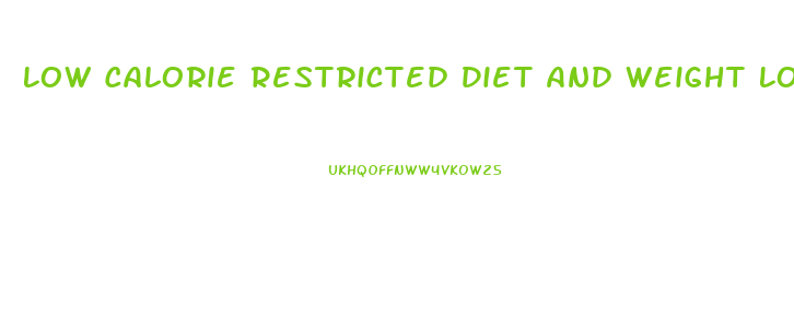 Low Calorie Restricted Diet And Weight Loss