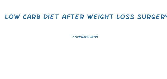 Low Carb Diet After Weight Loss Surgery