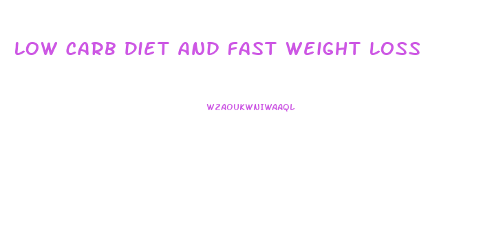 Low Carb Diet And Fast Weight Loss