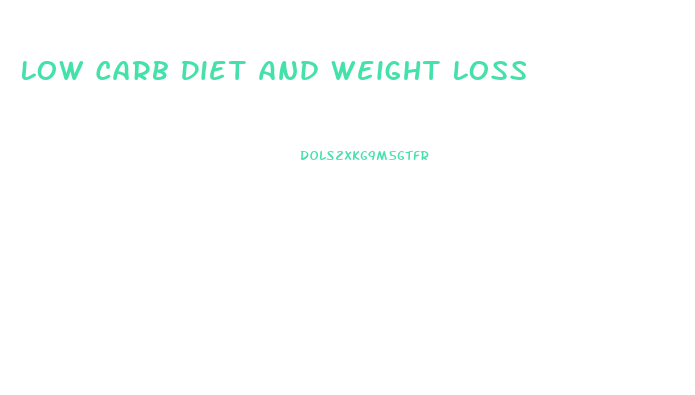 Low Carb Diet And Weight Loss