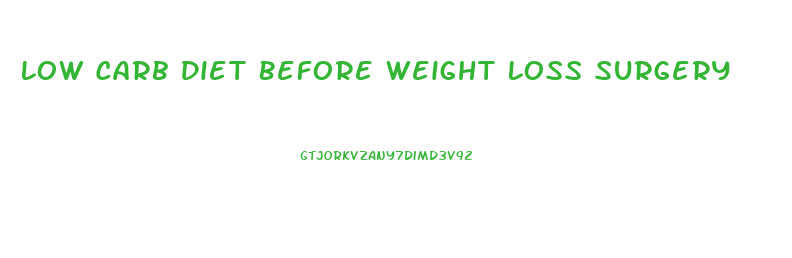 Low Carb Diet Before Weight Loss Surgery