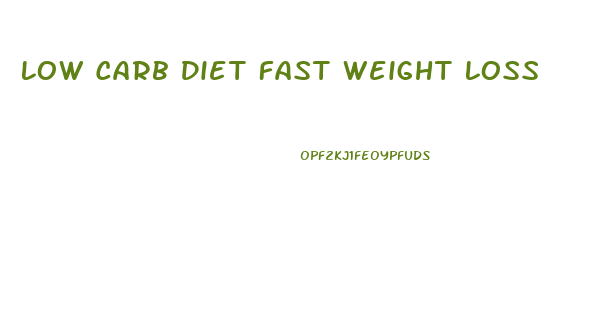 Low Carb Diet Fast Weight Loss