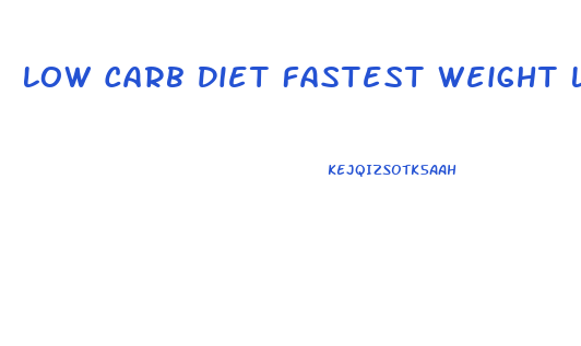 Low Carb Diet Fastest Weight Loss