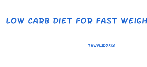 Low Carb Diet For Fast Weight Loss