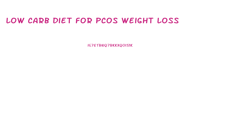 Low Carb Diet For Pcos Weight Loss