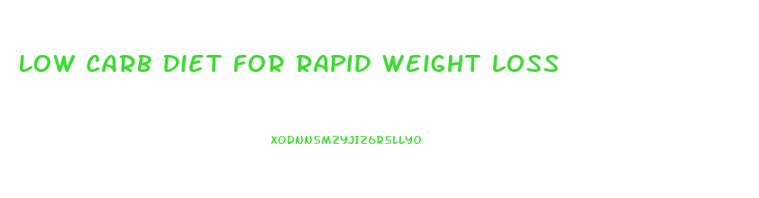 Low Carb Diet For Rapid Weight Loss