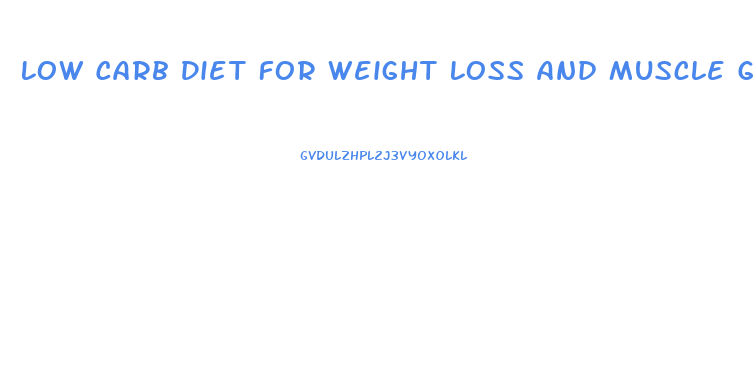 Low Carb Diet For Weight Loss And Muscle Gain