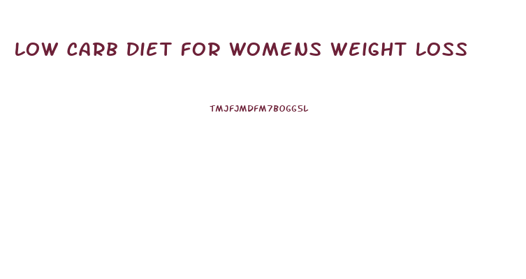 Low Carb Diet For Womens Weight Loss