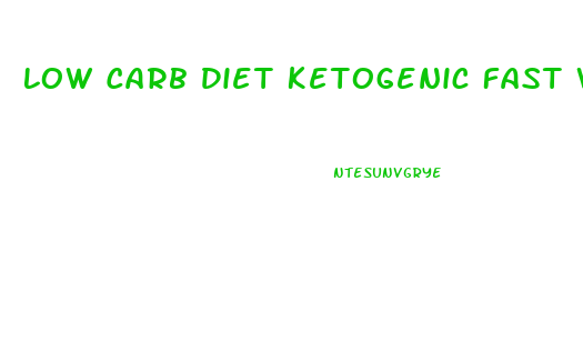 Low Carb Diet Ketogenic Fast Weight Loss