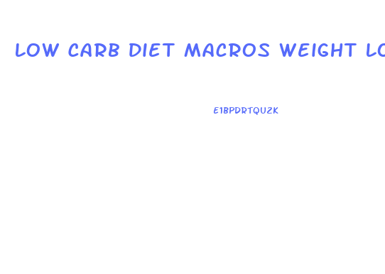 Low Carb Diet Macros Weight Loss