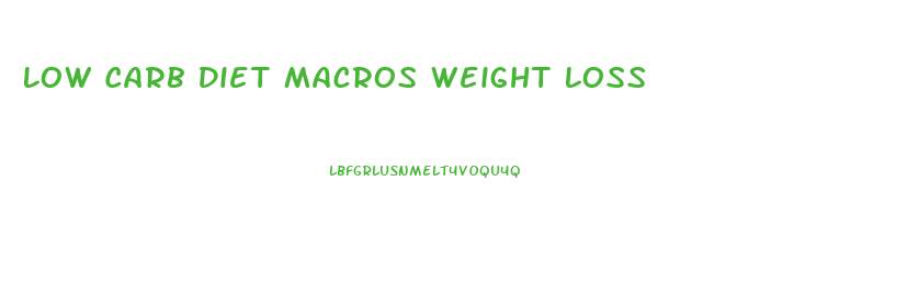 Low Carb Diet Macros Weight Loss