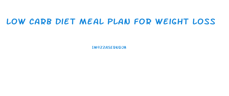 Low Carb Diet Meal Plan For Weight Loss