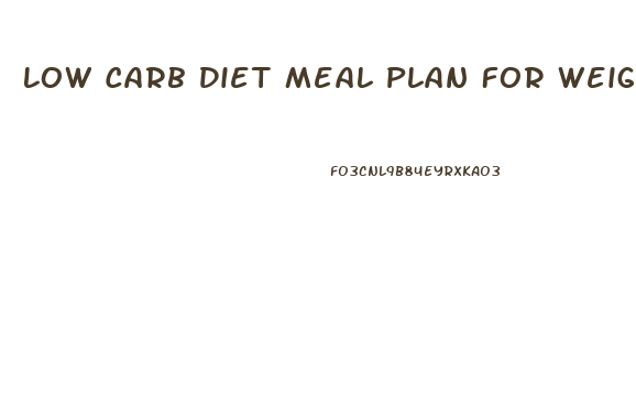 Low Carb Diet Meal Plan For Weight Loss