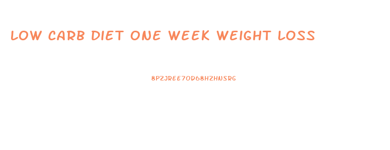 Low Carb Diet One Week Weight Loss