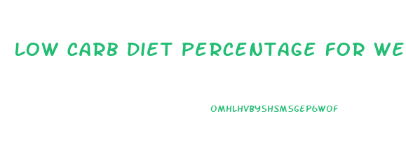 Low Carb Diet Percentage For Weight Loss