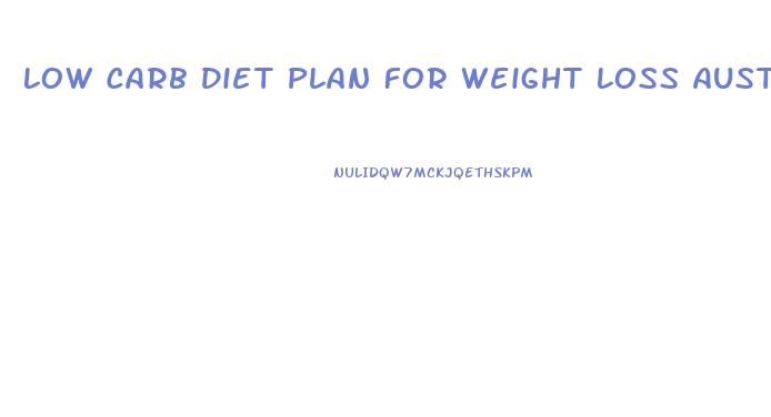 Low Carb Diet Plan For Weight Loss Australia