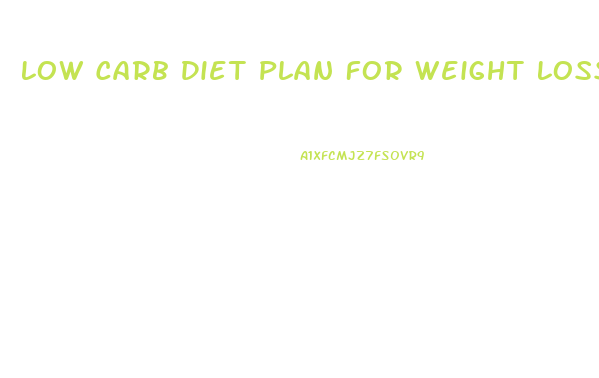 Low Carb Diet Plan For Weight Loss Free