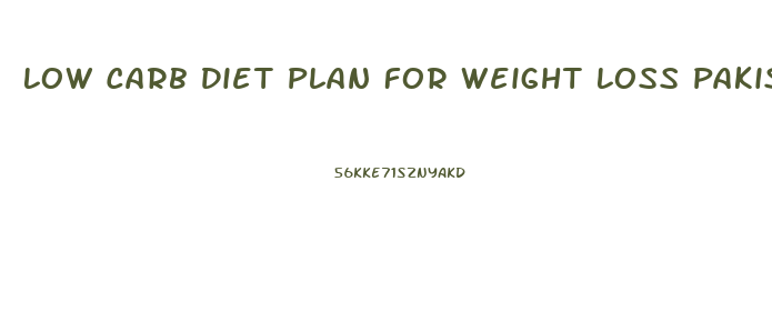 Low Carb Diet Plan For Weight Loss Pakistan