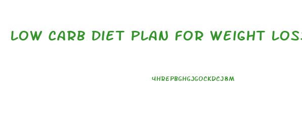 Low Carb Diet Plan For Weight Loss Pdf