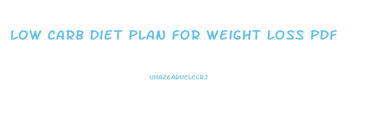 Low Carb Diet Plan For Weight Loss Pdf