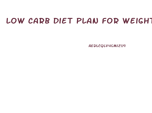Low Carb Diet Plan For Weight Loss Results