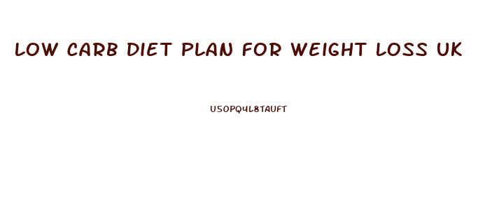 Low Carb Diet Plan For Weight Loss Uk