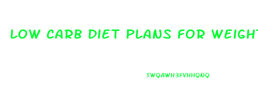 Low Carb Diet Plans For Weight Loss