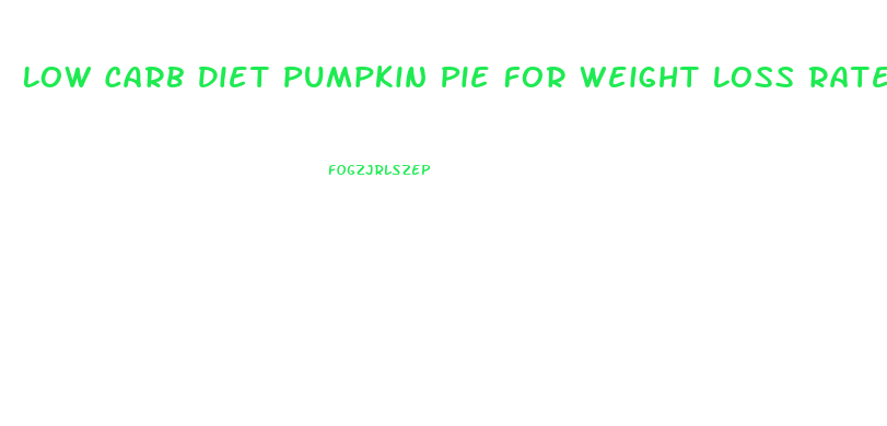 Low Carb Diet Pumpkin Pie For Weight Loss Rated