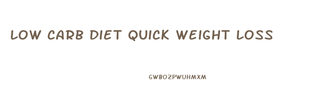 Low Carb Diet Quick Weight Loss