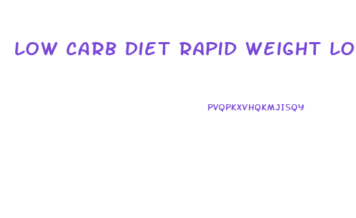 Low Carb Diet Rapid Weight Loss