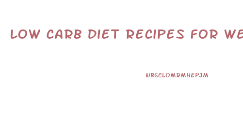 Low Carb Diet Recipes For Weight Loss