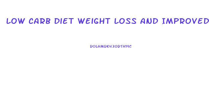 Low Carb Diet Weight Loss And Improved Health