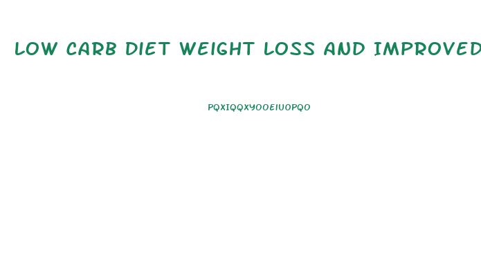 Low Carb Diet Weight Loss And Improved Health