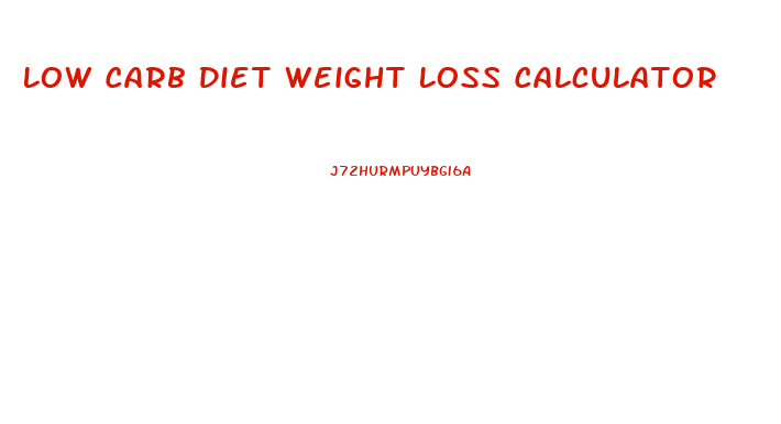 Low Carb Diet Weight Loss Calculator