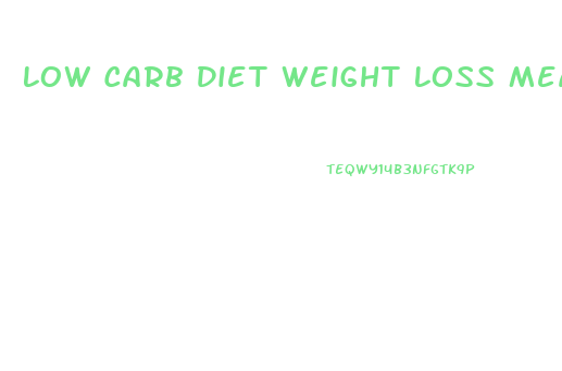 Low Carb Diet Weight Loss Meals