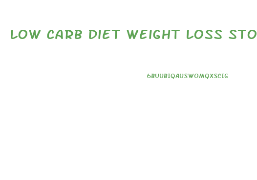 Low Carb Diet Weight Loss Stopped