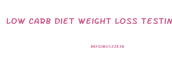 Low Carb Diet Weight Loss Testimonials