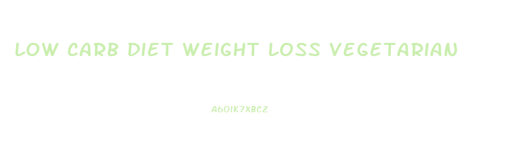 Low Carb Diet Weight Loss Vegetarian