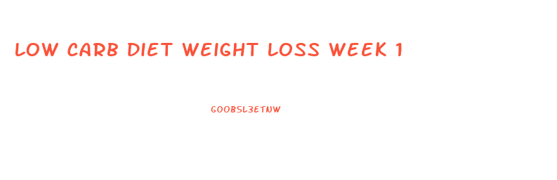 Low Carb Diet Weight Loss Week 1