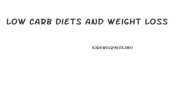 Low Carb Diets And Weight Loss