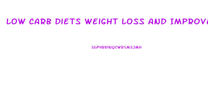 Low Carb Diets Weight Loss And Improved