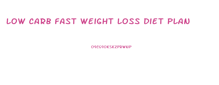 Low Carb Fast Weight Loss Diet Plan