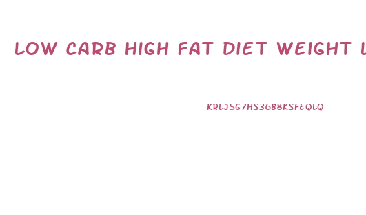 Low Carb High Fat Diet Weight Loss Results