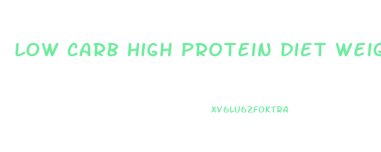 Low Carb High Protein Diet Weight Loss