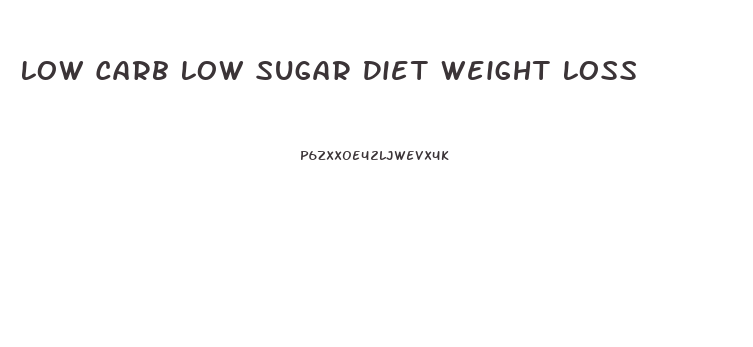 Low Carb Low Sugar Diet Weight Loss