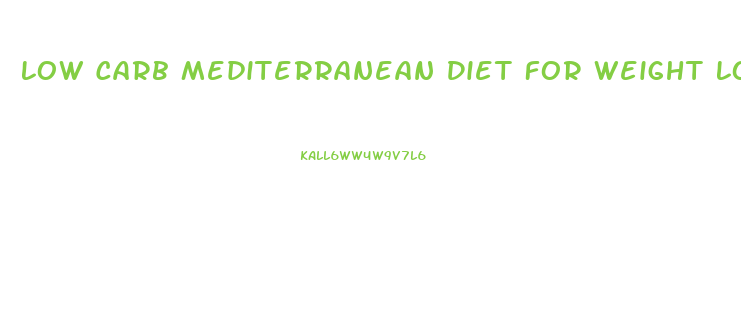 Low Carb Mediterranean Diet For Weight Loss